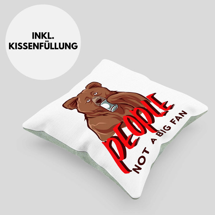 Lustige Bär-Kissen mit Füllung 40x40 Spruch "People - Not A Big Fan" (Grau) Grün Trendation