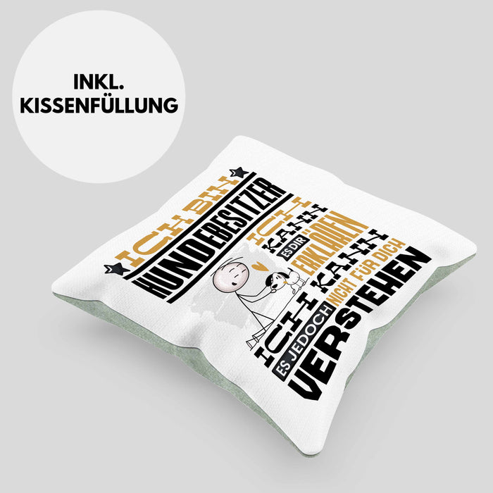 Hundebesitzer Geschenk Kaffee-Kissen mit Füllung 40x40 Geschenkidee für Hundebesitzer Ich Bin Hundebesitzer Ich Kann Es Dir Erklären Jedoch Nicht Für Dich Verstehen Spruch Lustig (Grau) Grün Trendation