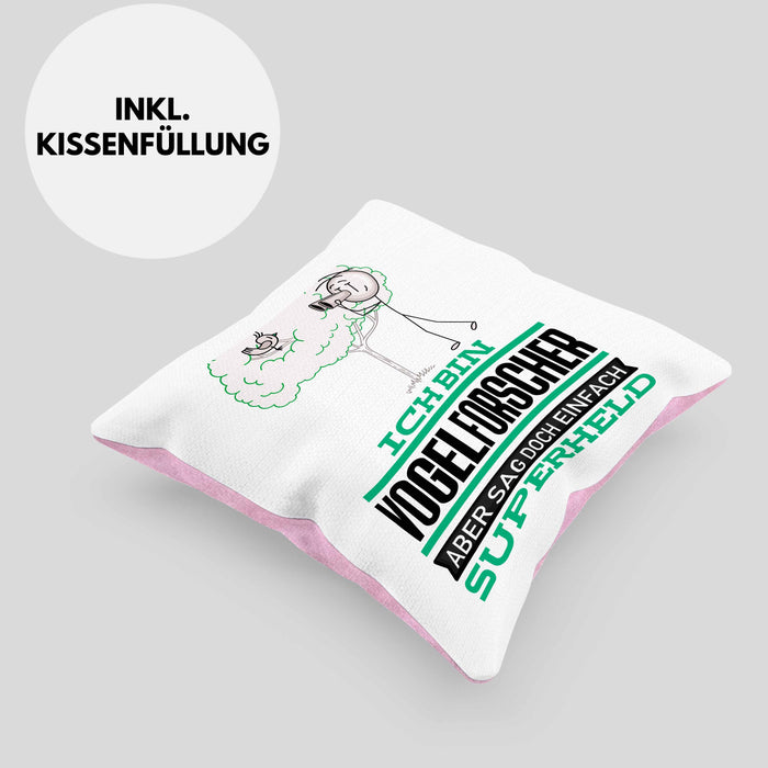 Vogelforscher Geschenk Kissen mit Füllung 40x40 Ich Bin Vogelforscher Aber Sag Doch Einfach Superheld Lustige Geschenkdiee für Vogelforscher (Grau) Rosa Trendation