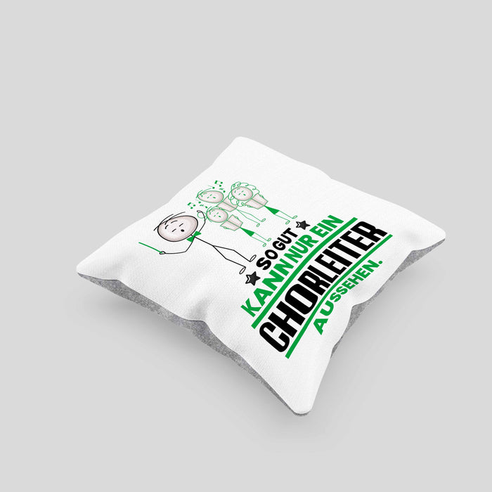 Chorleiter Geschenk Kissen mit Füllung 40x40 So Gut Kann Nur Ein Chorleiter Aussehen Geschenkidee (Grau) Grau Trendation