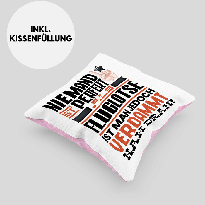 Fluglotse Geschenk Kissen mit Füllung 40x40 Lustige Geschenkidee für Fluglotse Geburtstag Niemand Ist Perfekt Aber Als Fluglotse Ist Man Nah Dran (Grau) Rosa Trendation