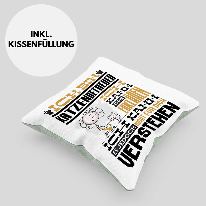 Katzenbetreuer Geschenk Kaffee-Kissen mit Füllung 40x40 Geschenkidee für Katzenbetreuer Ich Bin Katzenbetreuer Ich Kann Es Dir Erklären Jedoch Nicht Für Dich Verstehen Spruch Lustig (Grau) Grün Trendation