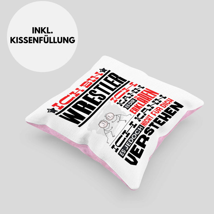 Wrestler Geschenk Kaffee-Kissen mit Füllung 40x40 Geschenkidee für Wrestler Ich Bin Wrestler Ich Kann Es Dir Erklären Jedoch Nicht Für Dich Verstehen Spruch Lustig (Grau) Rosa Trendation