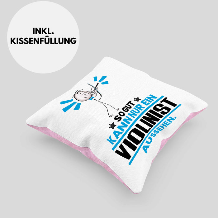 Violinist Geschenk Kissen mit Füllung 40x40 So Gut Kann Nur Ein Violinist Aussehen Geschenkidee (Grau) Rosa Trendation