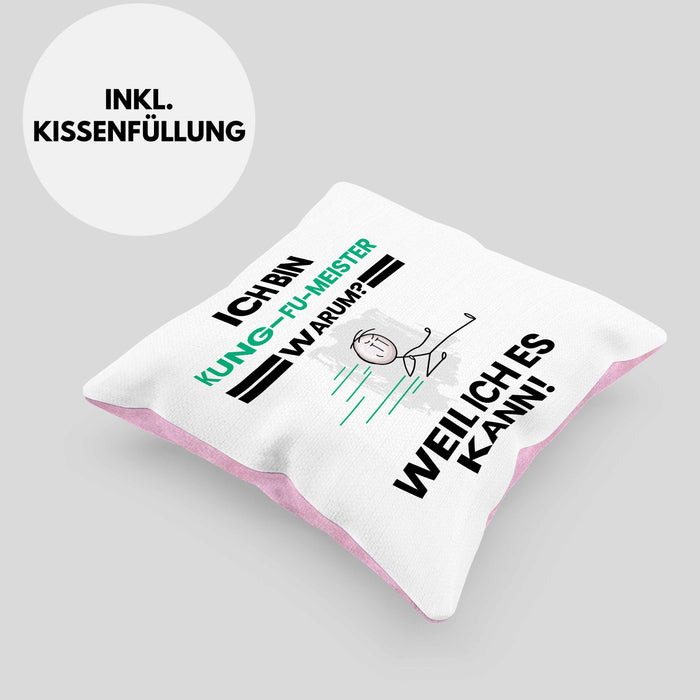 Kung-Fu-Meister Geschenk Kissen mit Füllung 40x40 Lustiger Spruch Ich Bin Kung-Fu-Meister Warum Weil Ich Es Kann Geschenkidee Bester Kung-Fu-Meister Geburtstag (Grau) Rosa Trendation