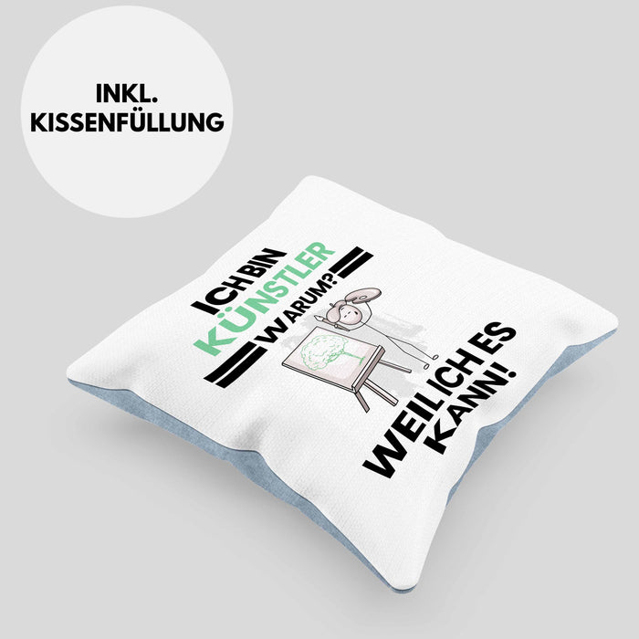 Künstler Geschenk Kissen mit Füllung 40x40 Lustiger Spruch Ich Bin Künstler Warum Weil Ich Es Kann Geschenkidee Bester Künstler Geburtstag (Grau) Blau Trendation
