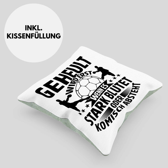 Handball Geschenk Kissen mit Füllung 40x40 Geschenkidee Handball-Spieler Handballspielerin Mädchen Jungs Geheult Wird Erst Wenn Es Stark (Grau) Grün Trendation