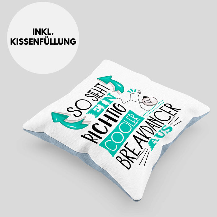 So Sieht Ein Richtig Cooler Breakdancer Aus Geschenk Kissen mit Füllung 40x40 Lustiger Spruch Geschenkidee (Grau) Blau Trendation