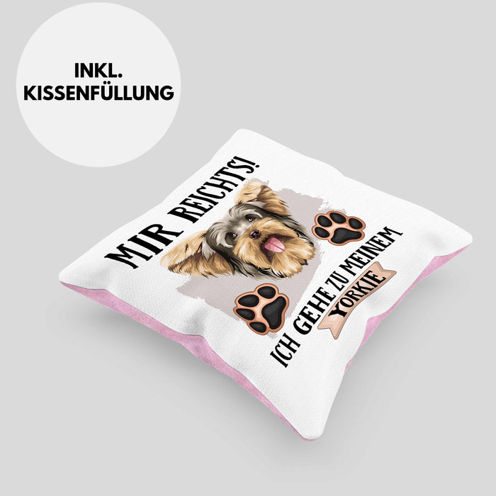 Yorkie Besitzer Kissen mit Füllung 40x40 Geschenk Lustiger Spruch Geschenkidee Mir Reichts Ich Geh Zu Meinem Yorkie (Grau) Rosa Trendation