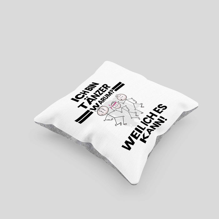 Tänzer Geschenk Kissen mit Füllung 40x40 Lustiger Spruch Ich Bin Tänzer Warum Weil Ich Es Kann Geschenkidee Bester Tänzer Geburtstag (Grau) Grau Trendation