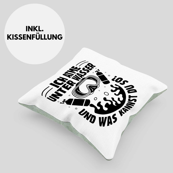 Taucher Kissen mit Füllung 40x40 Geschenkidee Männer Frauen Tauch-Profi Geschenk Ich Atme Unter Wasser Und Was Kannst Du So Häferl (Grau) Grün Trendation