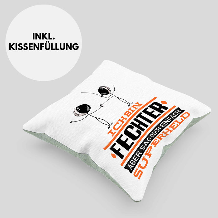 Fechter Geschenk Kissen mit Füllung 40x40 Ich Bin Fechter Aber Sag Doch Einfach Superheld Lustige Geschenkdiee für Fechter (Grau) Grün Trendation