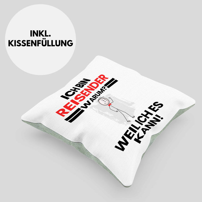 Reisender Geschenk Kissen mit Füllung 40x40 Lustiger Spruch Ich Bin Reisender Warum Weil Ich Es Kann Geschenkidee Bester Reisender Geburtstag (Grau) Grün Trendation
