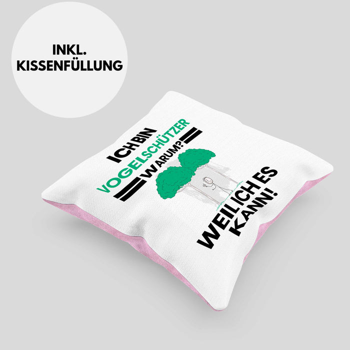 Vogelschützer Geschenk Kissen mit Füllung 40x40 Lustiger Spruch Ich Bin Vogelschützer Warum Weil Ich Es Kann Geschenkidee Bester Vogelschützer Geburtstag (Grau) Rosa Trendation