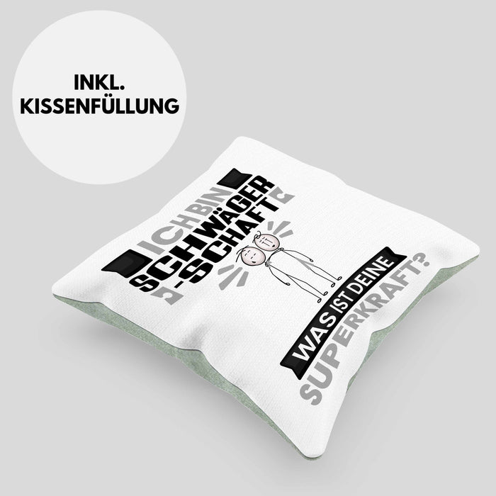 Schwägerschaft Kissen mit Füllung 40x40 Geschenk für Schwägerschaft Geburtstag Lustiger Spruch Was Ist Deine Superkraft (Grau) Grün Trendation
