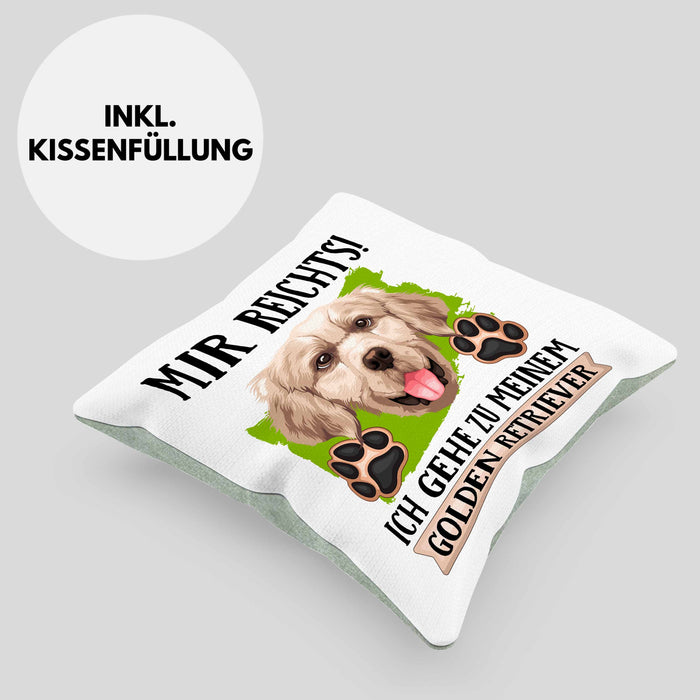 Golden Retriever Besitzer Kissen mit Füllung 40x40 Geschenk Lustiger Spruch Geschenkidee Mir Reichts Ich Geh Zu Meinem Golden Retriever (Grau) Grün Trendation