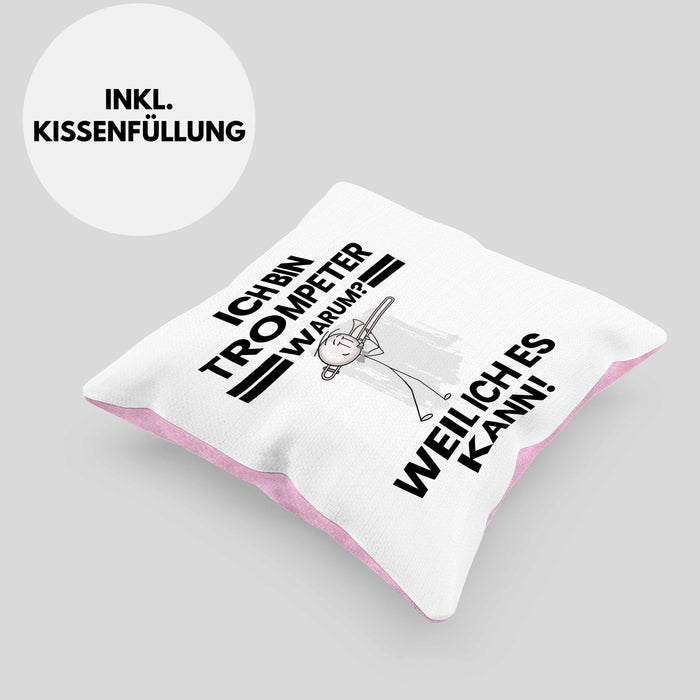 Trompeter Geschenk Kissen mit Füllung 40x40 Lustiger Spruch Ich Bin Trompeter Warum Weil Ich Es Kann Geschenkidee Bester Trompeter Geburtstag (Grau) Rosa Trendation