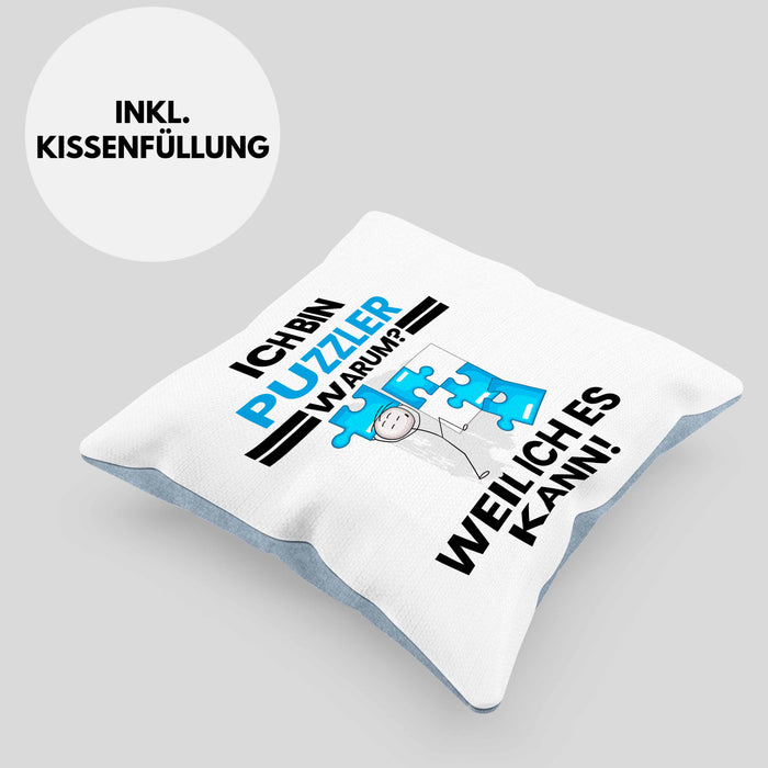 Puzzler Geschenk Kissen mit Füllung 40x40 Lustiger Spruch Ich Bin Puzzler Warum Weil Ich Es Kann Geschenkidee Bester Puzzler Geburtstag (Grau) Blau Trendation