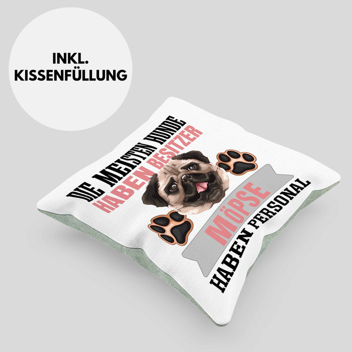 Mops Besitzer Kissen mit Füllung 40x40 Geschenk Lustiger Spruch Geschenkidee Besitzerin Mops Haben Personal (Grau) Grün Trendation