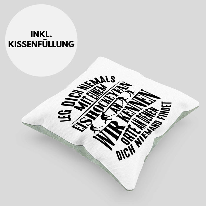 Eishockeyfan Kissen mit Füllung 40x40 Geschenk Leg Dich Niemals Mit Einem Eishockeydfan An Eishockey-Liebhaber Spieler Geschenkidee (Grau) Grün Trendation