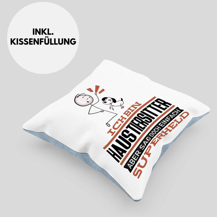 Haustiersitter Geschenk Kissen mit Füllung 40x40 Ich Bin Haustiersitter Aber Sag Doch Einfach Superheld Lustige Geschenkdiee für Haustiersitter (Grau) Blau Trendation