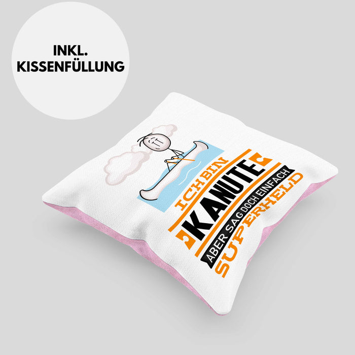 Kanute Geschenk Kissen mit Füllung 40x40 Ich Bin Kanute Aber Sag Doch Einfach Superheld Lustige Geschenkdiee für Kanute (Grau) Rosa Trendation