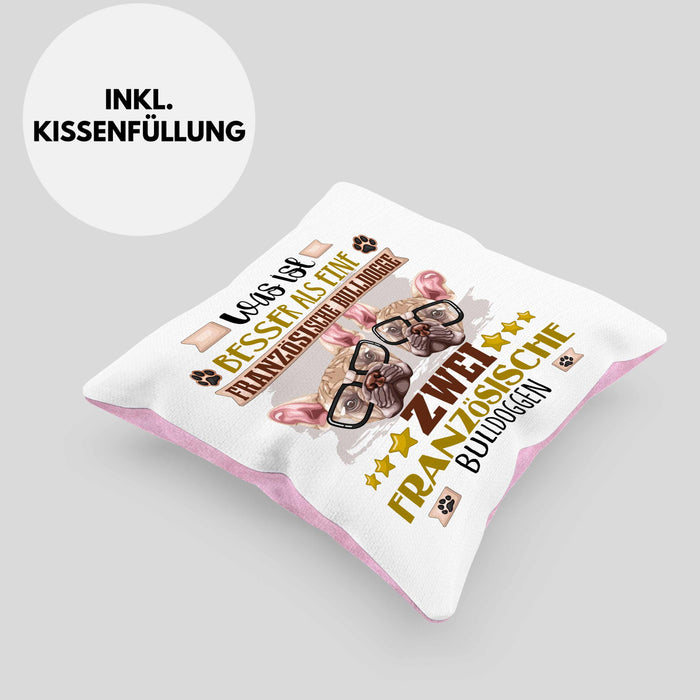 Französische Bulldogge Besitzer Kissen mit Füllung 40x40 Geschenk Lustiger Spruch Geschenkidee Was Ist Besser Als Ein Französische Bulldogge (Grau) Rosa Trendation