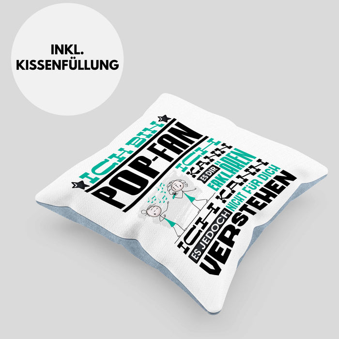 Pop-Fan Geschenk Kissen mit Füllung 40x40 Lustige Geschenkdiee für einen Pop-Fan Geburtstag Ich Bin Pop-Fan Ich Kann Es Dir Erklären Aber Nicht Für Dich Verstehen (Grau) Blau Trendation
