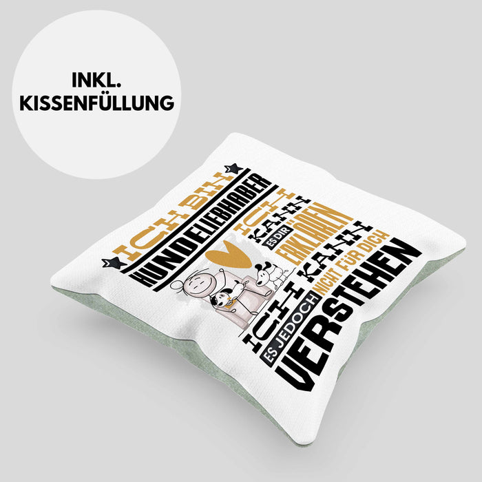 Hundeliebhaber Geschenk Kaffee-Kissen mit Füllung 40x40 Geschenkidee für Hundeliebhaber Ich Bin Hundeliebhaber Ich Kann Es Dir Erklären Jedoch Nicht Für Dich Verstehen Spruch Lustig (Grau) Grün Trendation