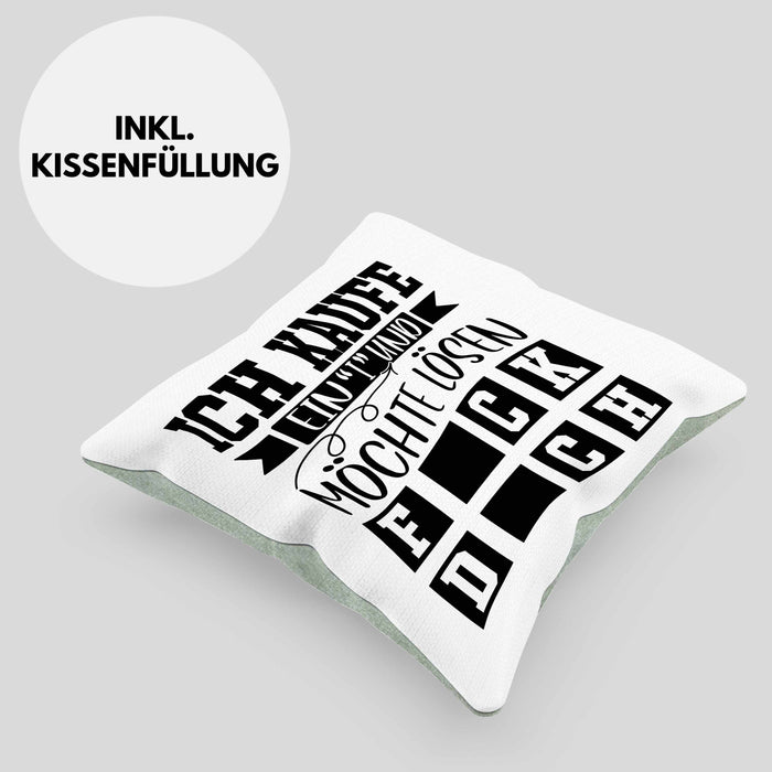 Ich Kaufe Ein I und Möchte Lösen Kissen mit Füllung 40x40 Geschenk Spruch Gag Joke Sarkasmus (Grau) Grün Trendation