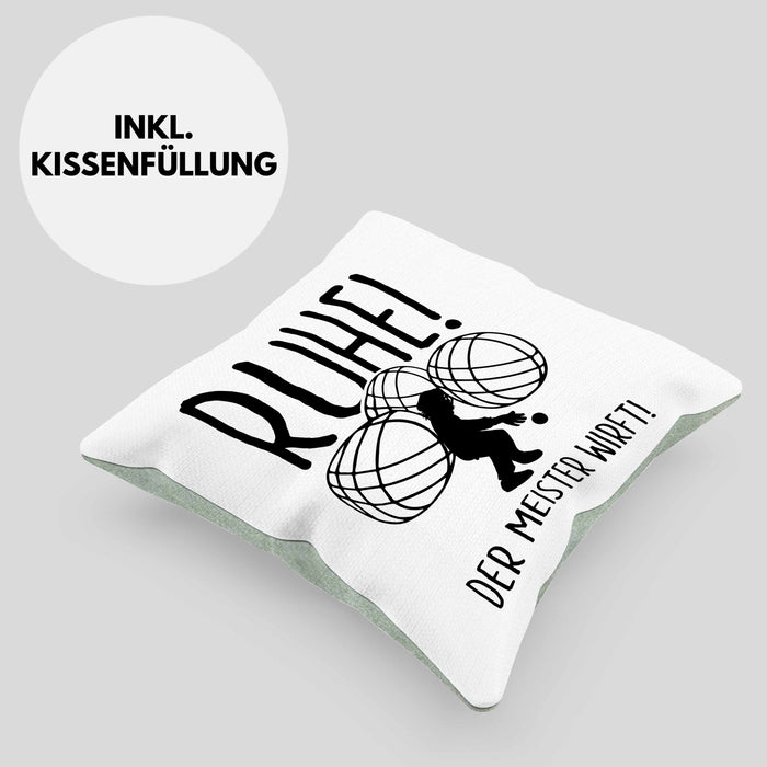 Boule Kissen mit Füllung 40x40 Geschenk Boule-Spieler Geschenkidee Spruch Ruhe Der Meister Wirft (Grau) Grün Trendation