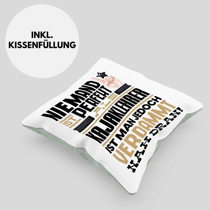 Kajaklehrer Geschenk Kissen mit Füllung 40x40 Lustige Geschenkidee für Kajaklehrer Geburtstag Niemand Ist Perfekt Aber Als Kajaklehrer Ist Man Nah Dran (Grau) Grün Trendation