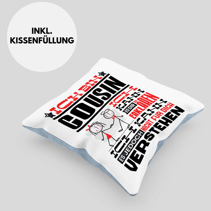 Cousin Geschenk Kaffee-Kissen mit Füllung 40x40 Geschenkidee für Cousin Ich Bin Cousin Ich Kann Es Dir Erklären Jedoch Nicht Für Dich Verstehen Spruch Lustig (Grau) Blau Trendation