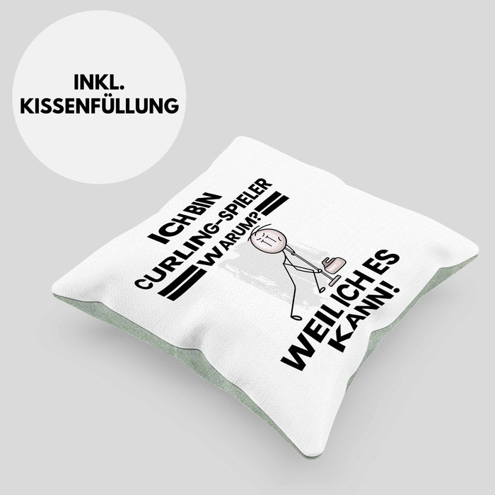 Curling-Spieler Geschenk Kissen mit Füllung 40x40 Lustiger Spruch Ich Bin Curling-Spieler Warum Weil Ich Es Kann Geschenkidee Bester Curling-Spieler Geburtstag (Grau) Grün Trendation