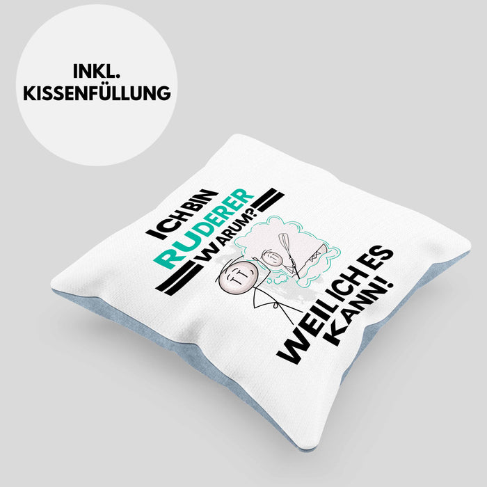 Ruderer Geschenk Kissen mit Füllung 40x40 Lustiger Spruch Ich Bin Ruderer Warum Weil Ich Es Kann Geschenkidee Bester Ruderer Geburtstag (Grau) Blau Trendation