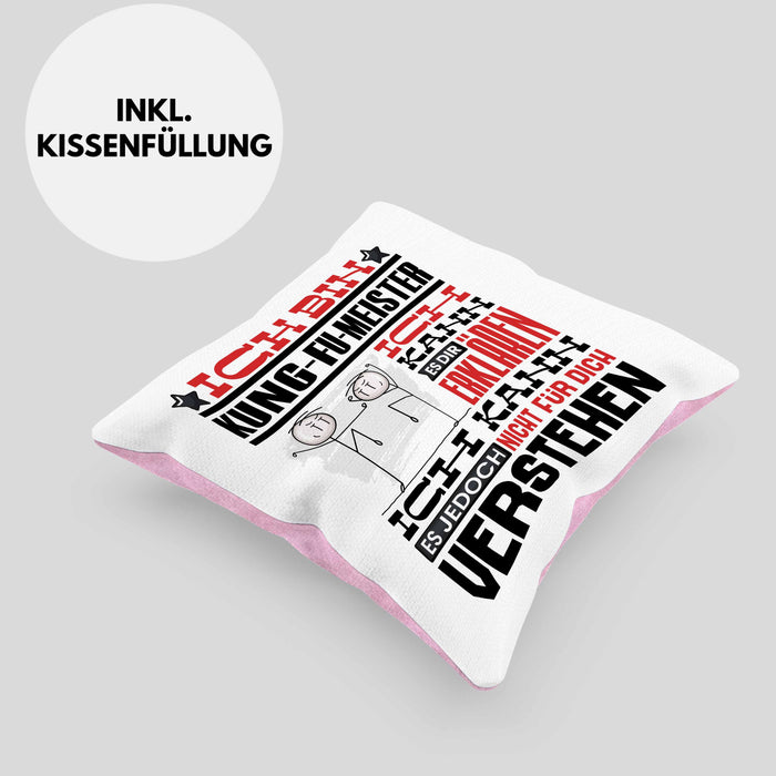 Kung-Fu-Meister Geschenk Kaffee-Kissen mit Füllung 40x40 Geschenkidee für Kung-Fu-Meister Ich Bin Kung-Fu-Meister Ich Kann Es Dir Erklären Jedoch Nicht Für Dich Verstehen Spruch Lustig (Grau) Rosa Trendation