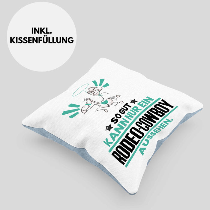 Rodeo-Cowboy Geschenk Kissen mit Füllung 40x40 So Gut Kann Nur Ein Rodeo-Cowboy Aussehen Geschenkidee (Grau) Blau Trendation