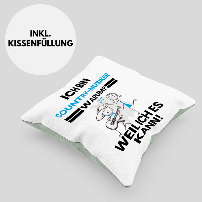 Country-Musiker Geschenk Kissen mit Füllung 40x40 Lustiger Spruch Ich Bin Country-Musiker Warum Weil Ich Es Kann Geschenkidee Bester Country-Musiker Geburtstag (Grau) Grün Trendation