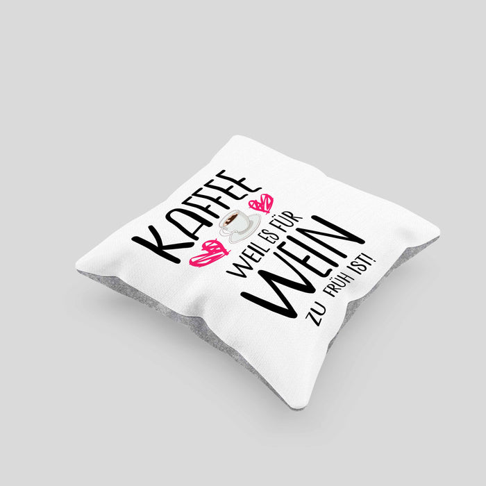 Lustige Kaffeeliebhaber Sprüche Weil Es für Wein Zu Früh Ist Kaffee Fan GeschenkideeKissen mit Füllung 40x40 (Grau) Grau Trendation