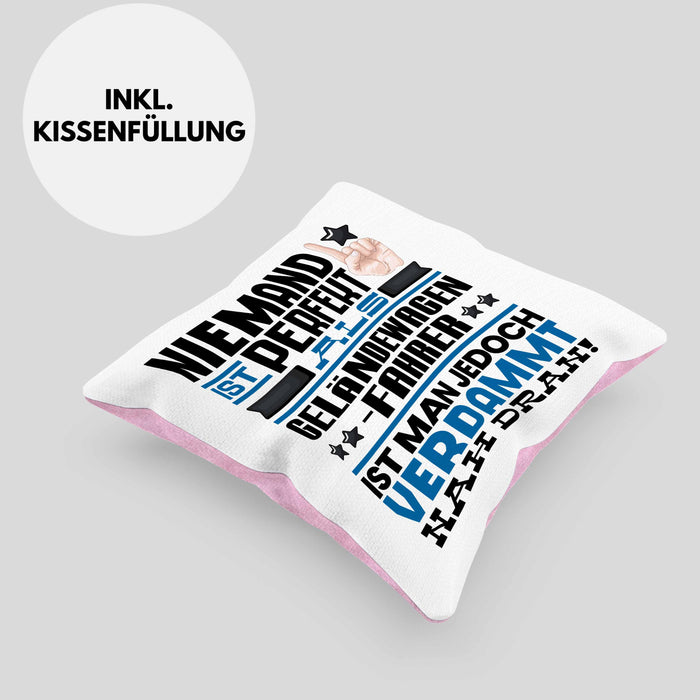 Geländewagenfahrer Geschenk Kissen mit Füllung 40x40 Lustige Geschenkidee für Geländewagenfahrer Geburtstag Niemand Ist Perfekt Aber Als Geländewagenfahrer Ist Man Nah Dran (Grau) Rosa Trendation