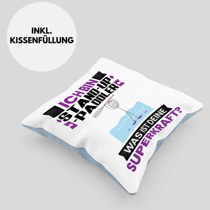 Stand-Up-Paddler Kissen mit Füllung 40x40 Geschenk für Stand-Up-Paddler Geburtstag Lustiger Spruch Was Ist Deine Superkraft (Grau) Blau Trendation