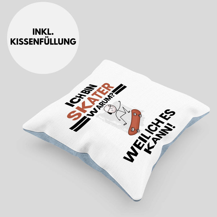 Skater Geschenk Kissen mit Füllung 40x40 Lustiger Spruch Ich Bin Skater Warum Weil Ich Es Kann Geschenkidee Bester Skater Geburtstag (Grau) Blau Trendation