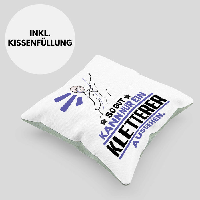 Kletterer Geschenk Kissen mit Füllung 40x40 So Gut Kann Nur Ein Kletterer Aussehen Geschenkidee (Grau) Grün Trendation