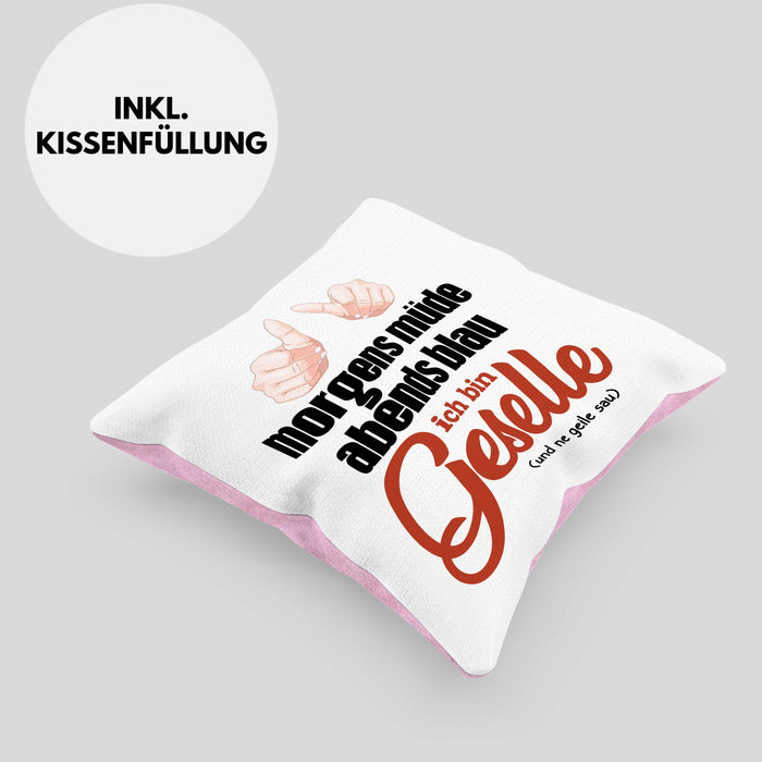 Geselle Prüfung Bestanden Kissen mit Füllung 40x40 Geschenk Morgens Müde Abends Blau Ich Bin Geselle Und Ne (Grau) Rosa Trendation