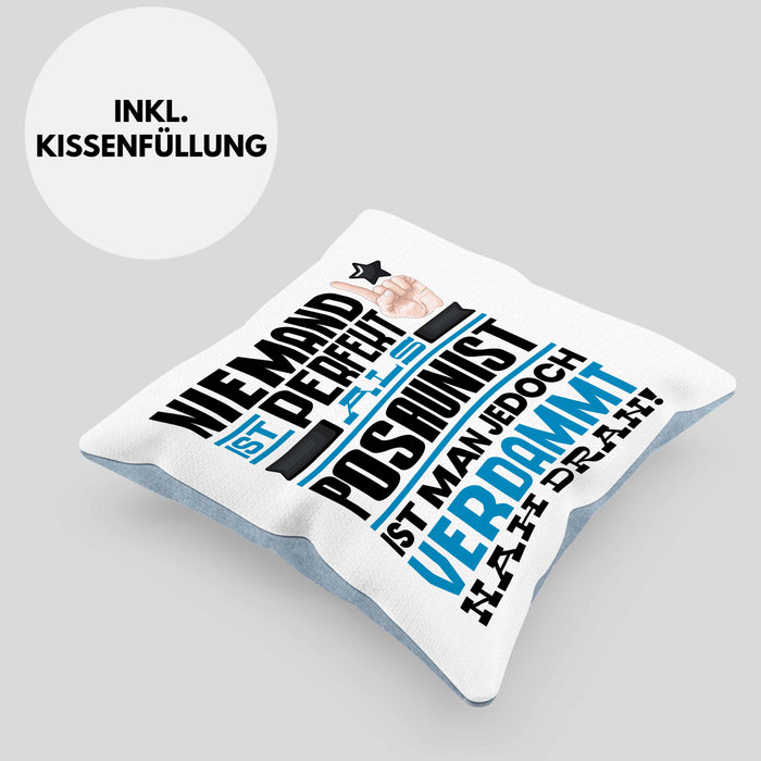 Posaunist Geschenk Kissen mit Füllung 40x40 Lustige Geschenkidee für Posaunist Geburtstag Niemand Ist Perfekt Aber Als Posaunist Ist Man Nah Dran (Grau) Blau Trendation