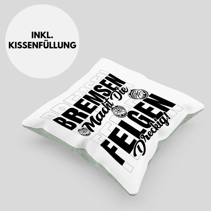 Auto Liebhaber Kissen mit Füllung 40x40 Geschenk für Driften Männer Geschenkidee Bremsen Macht Die Felgen Dreckig (Grau) Grün Trendation