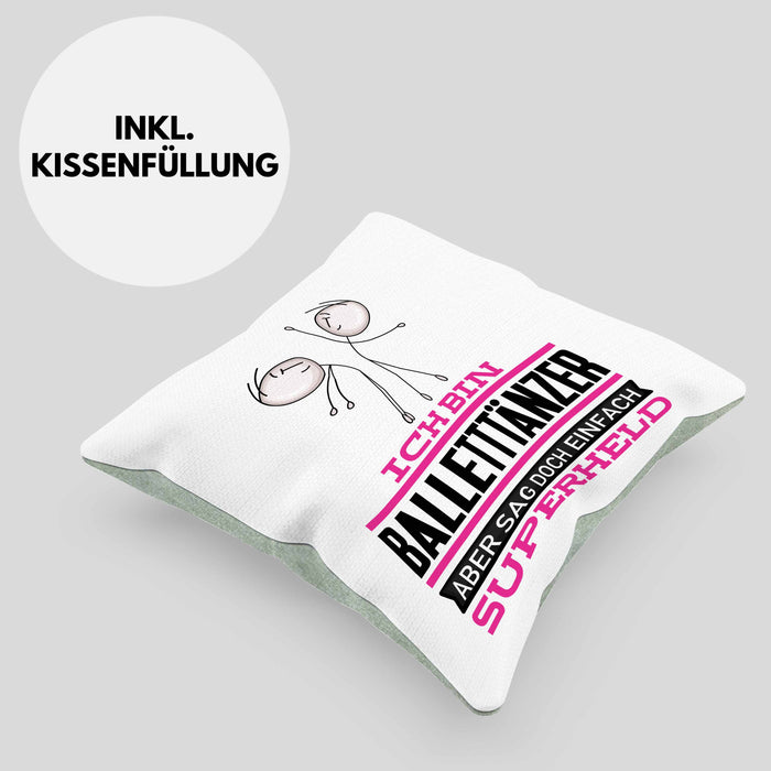Balletttänzer Geschenk Kissen mit Füllung 40x40 Ich Bin Balletttänzer Aber Sag Doch Einfach Superheld Lustige Geschenkdiee für Balletttänzer (Grau) Grün Trendation