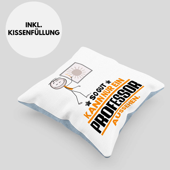 Professor Geschenk Kissen mit Füllung 40x40 So Gut Kann Nur Ein Professor Aussehen Geschenkidee (Grau) Blau Trendation