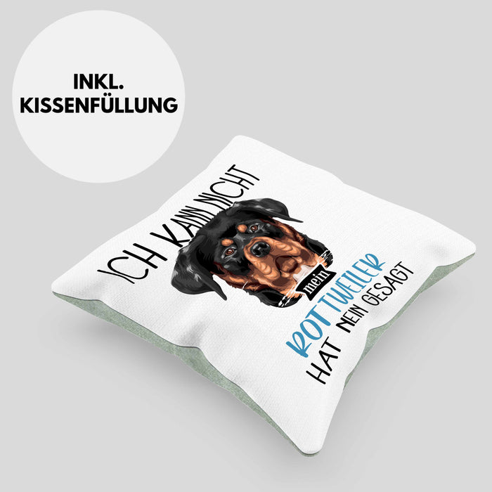Rottweiler Besitzer Kissen mit Füllung 40x40 Geschenk Lustiger Spruch Geschenkidee Ich Kann Nicht Mein Rottweiler Hat Nein Gesagt (Grau) Grün Trendation