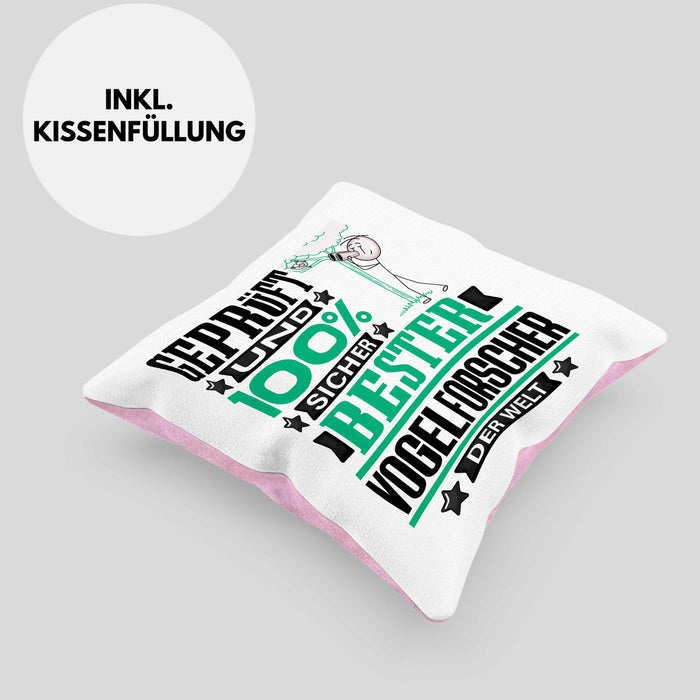 Vogelforscher Geschenk Lustiger Spruch für Vogelforscher Geschenkidee Bester Vogelforscher Der WeltKissen mit Füllung 40x40 (Grau) Rosa Trendation